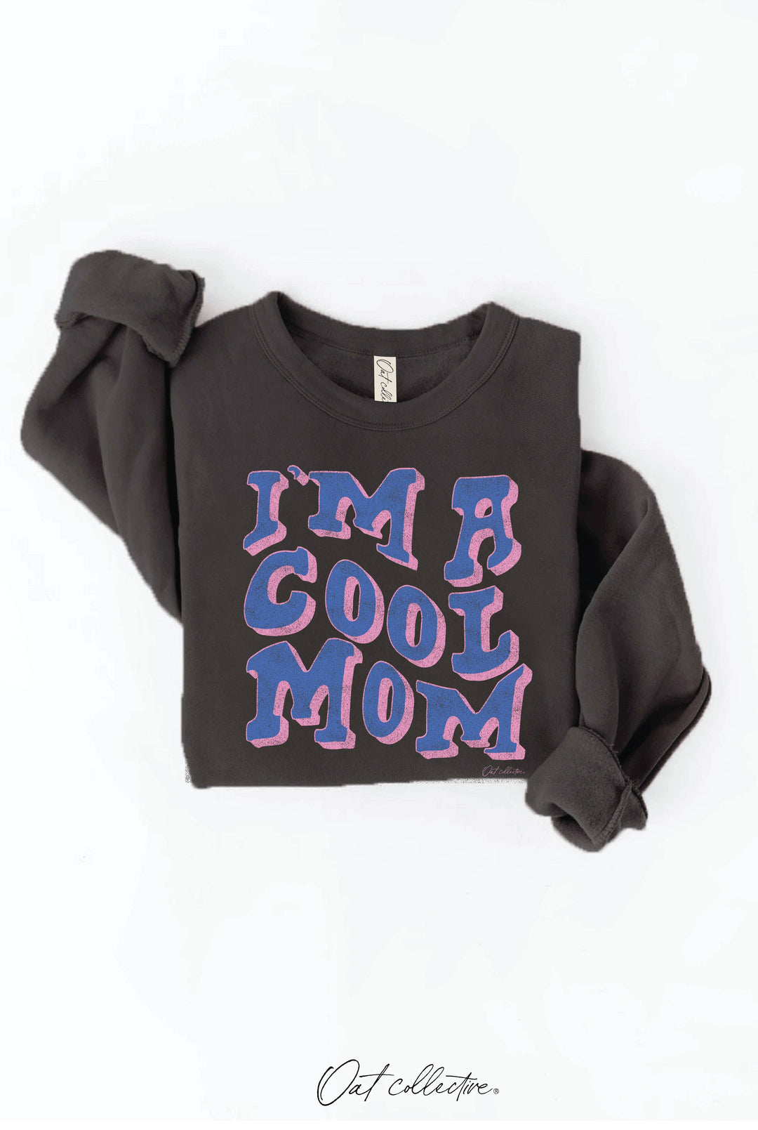 'I'm a cool mom' Sweatshirt