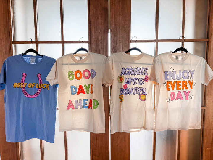 Good Days ahead tee