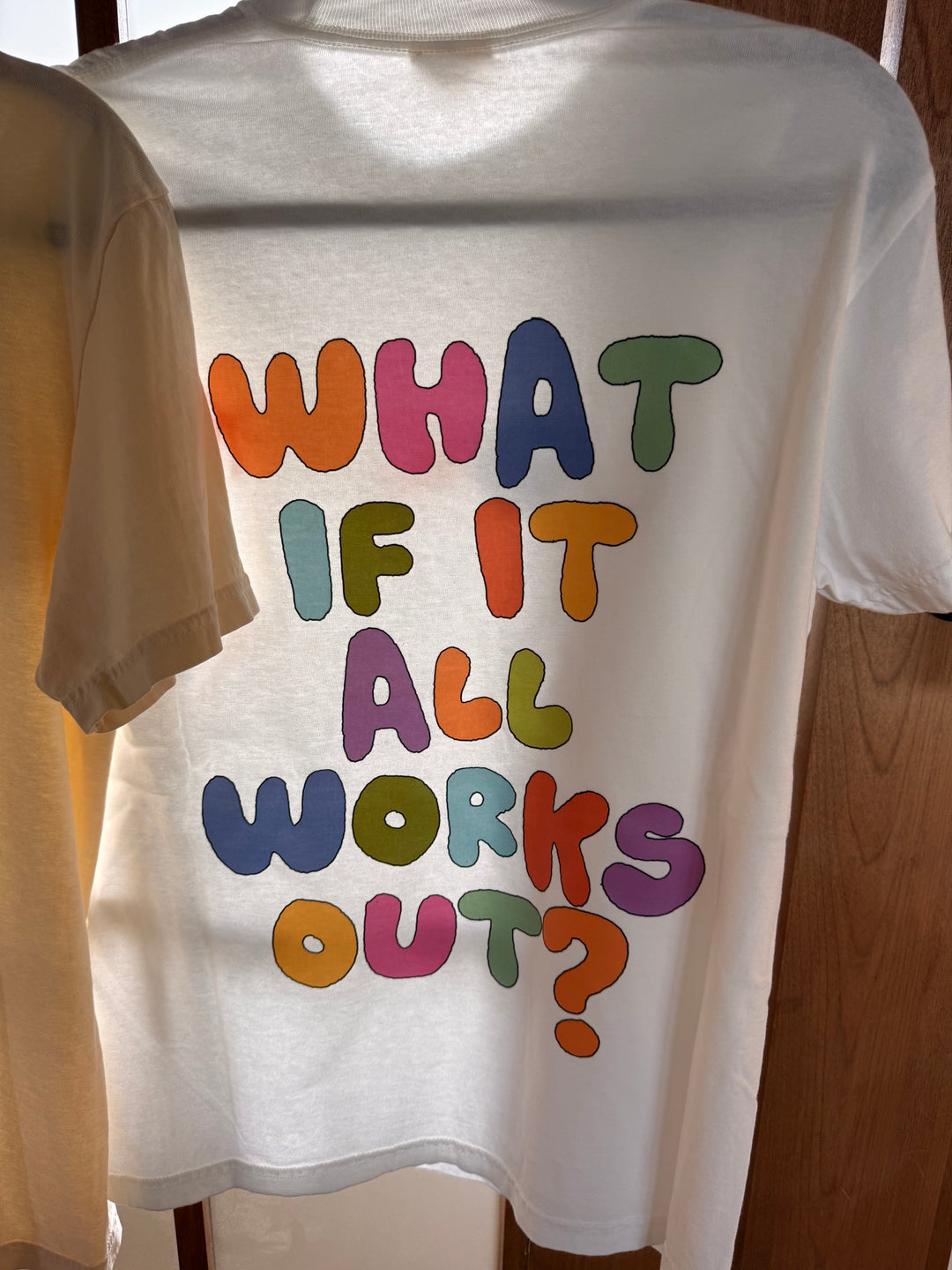 What if it all works out tee