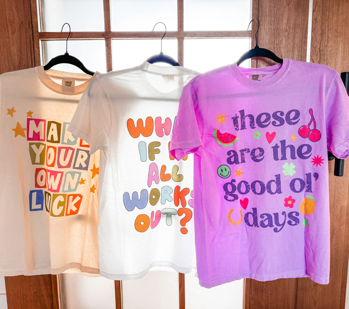 What if it all works out tee