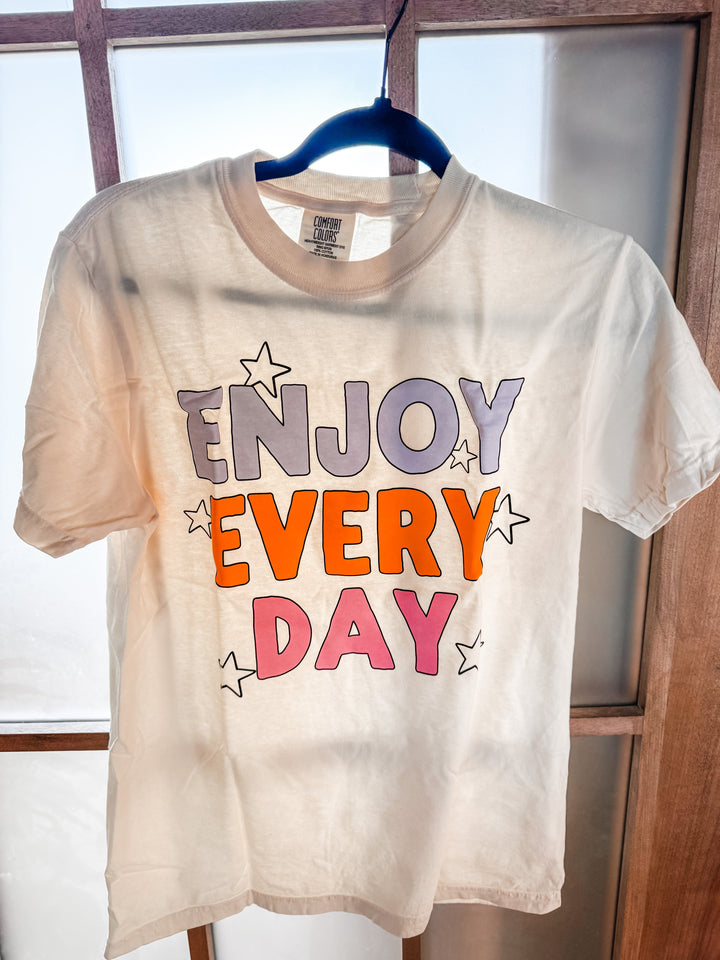 Enjoy every day tee