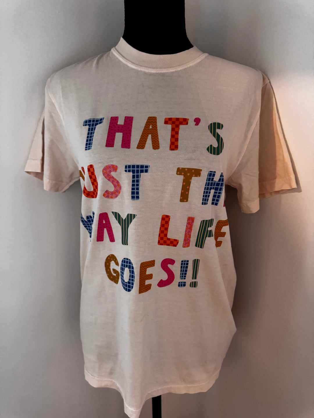 The way life goes tee
