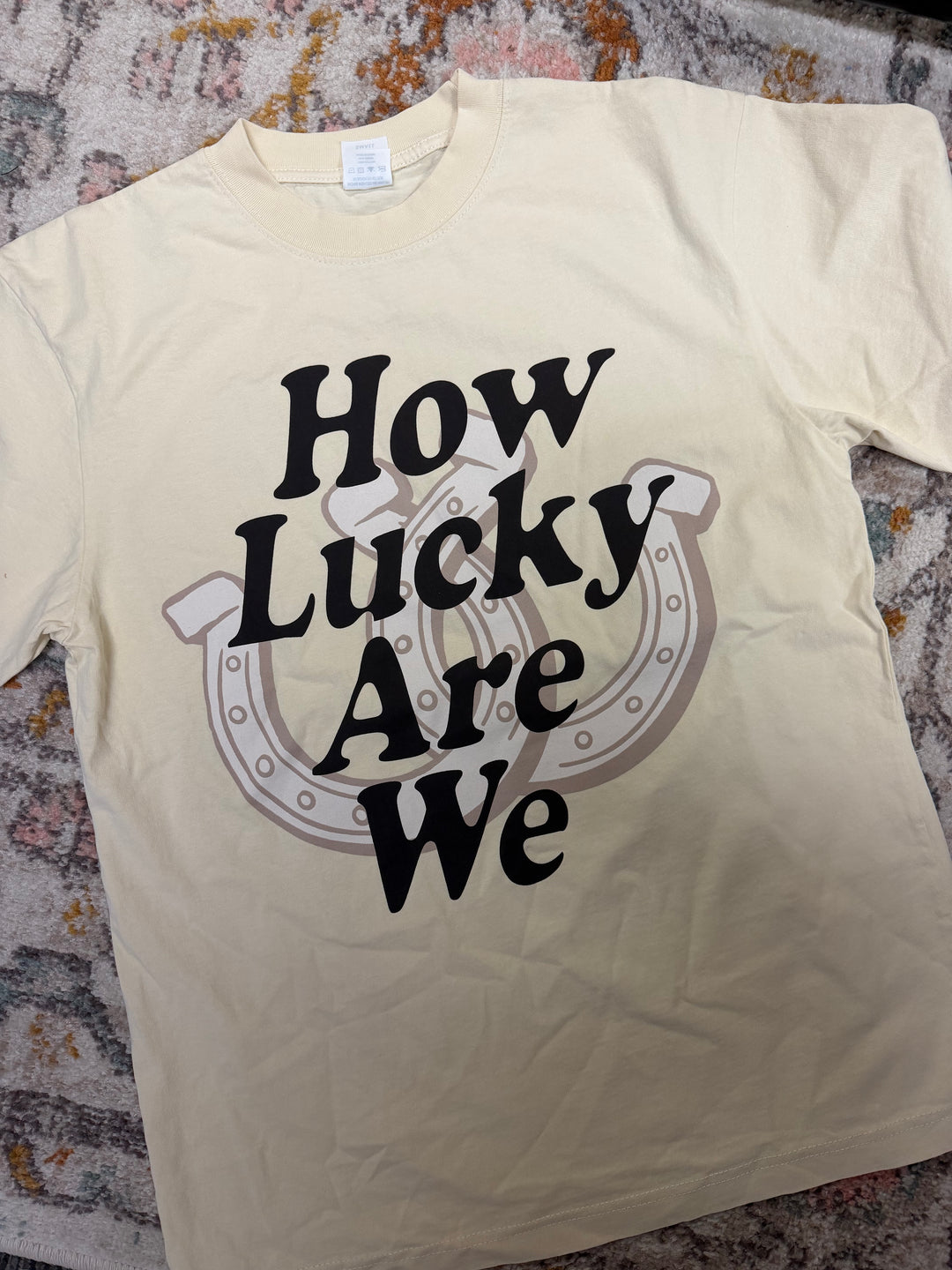 How Lucky Are We tee